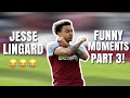 Jesse Lingard Best / Funny Moments Part 3