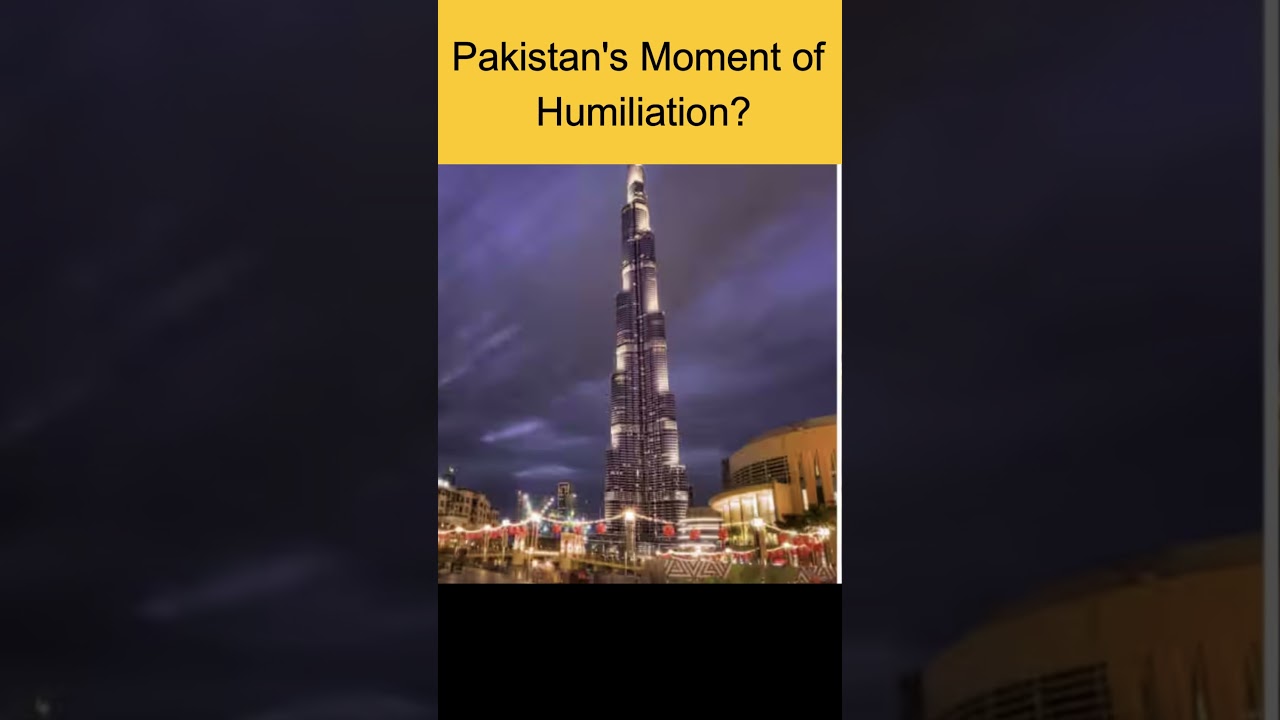 Burj Khalifa's Controversial Omission: Pakistan's Moment of Humiliation?