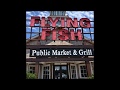 Flying Fish Public Market and Grill