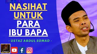 Ustaz Abdul Somad - NASIHAT UNTUK PARA IBU BAPA