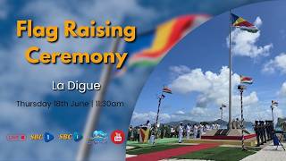 SBC LIVE | CONSTITUTION DAY - FLAG RAISING CEREMONY (LA DIGUE) - 18.06.2026