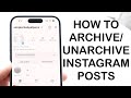 How To Archive/Unarchive Instagram Posts! (2024)