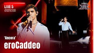 eroCaddeo | ‘Ancora’ – Eduardo De Crescenzo | Live 5 | X Factor 2025