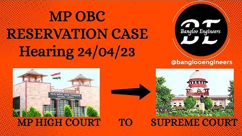 MP OBC RESERVATION CASE Hearing Explanation 24/04/23 | MP SUB ENGINEER COURT CASE