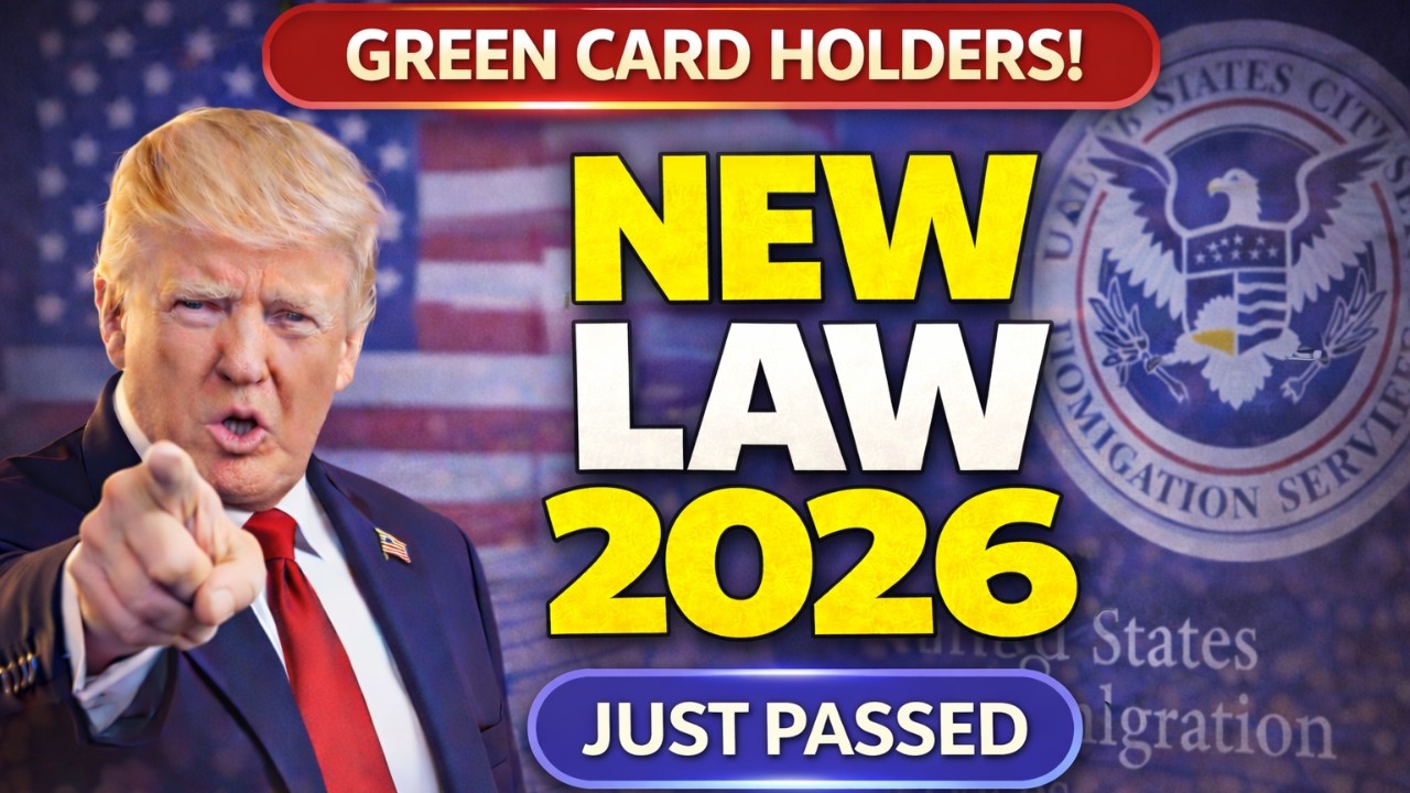 💥 BREAKING: New Immigration Law 2026 | What Green Card Holders MUST Know Right Now!