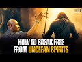 7 Signs You&#39;re Under the Influence of Unclean Spirits - Break Free Now | Apostle Joshua Selman