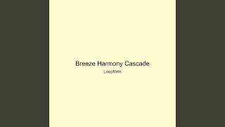 Breeze Harmony Cascade