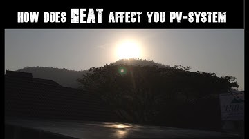 PV and Heat. How do high temperatures affect your system?