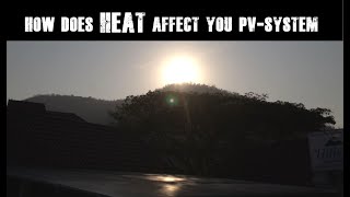 PV and Heat. How do high temperatures affect your system?