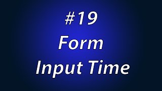 Lecture Num 19: Form Input Time