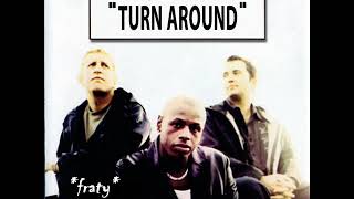 Phats & Small - Turn Around (Radio Edit) (1999)