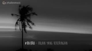 HAIBRO - Hujan yang kekeringan (official audio & lirik) Indonesia pop retro cafe indielokal new 2017