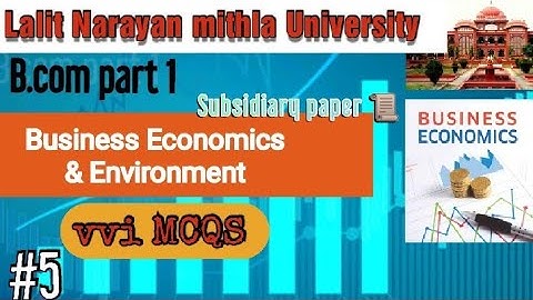 Lnmu b.com part 1 Business economics and Environment vvi Mcqs || Subsidiary paper || #5