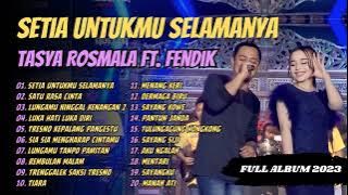 Setia Untukmu Selamanya - Tasya Rosmala feat Fendik Adella - OM ADELLA | FULL ALBUM 2023
