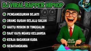 🎧BEST DJ RAPPER HIPHOP🎶 || PENGANGGURAN SEJATI || 🎧FULL ALBUM SINDIRAN TERBARU 2025 #djhiphop