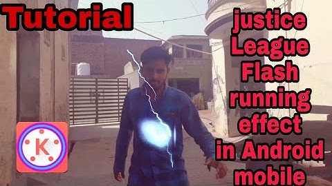 how to make justice League| Flash running effect|with Android mobile| kinemastar