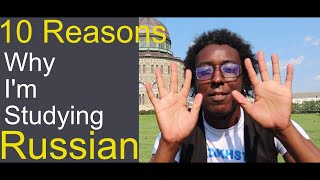 10 Reasons Why I'm Studying Russian | 10 Причин, почему я изучаю русский язык