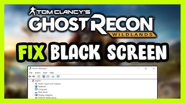 How to FIX Ghost Recon: Wildlands Black Screen!