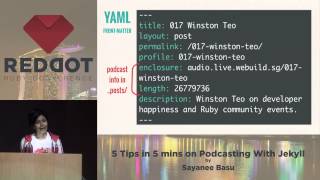 RedDotRuby 2014 - Lightning Talk - 5 Tips in 5 mins on Podcasting With Jekyll by Sayanee Basu