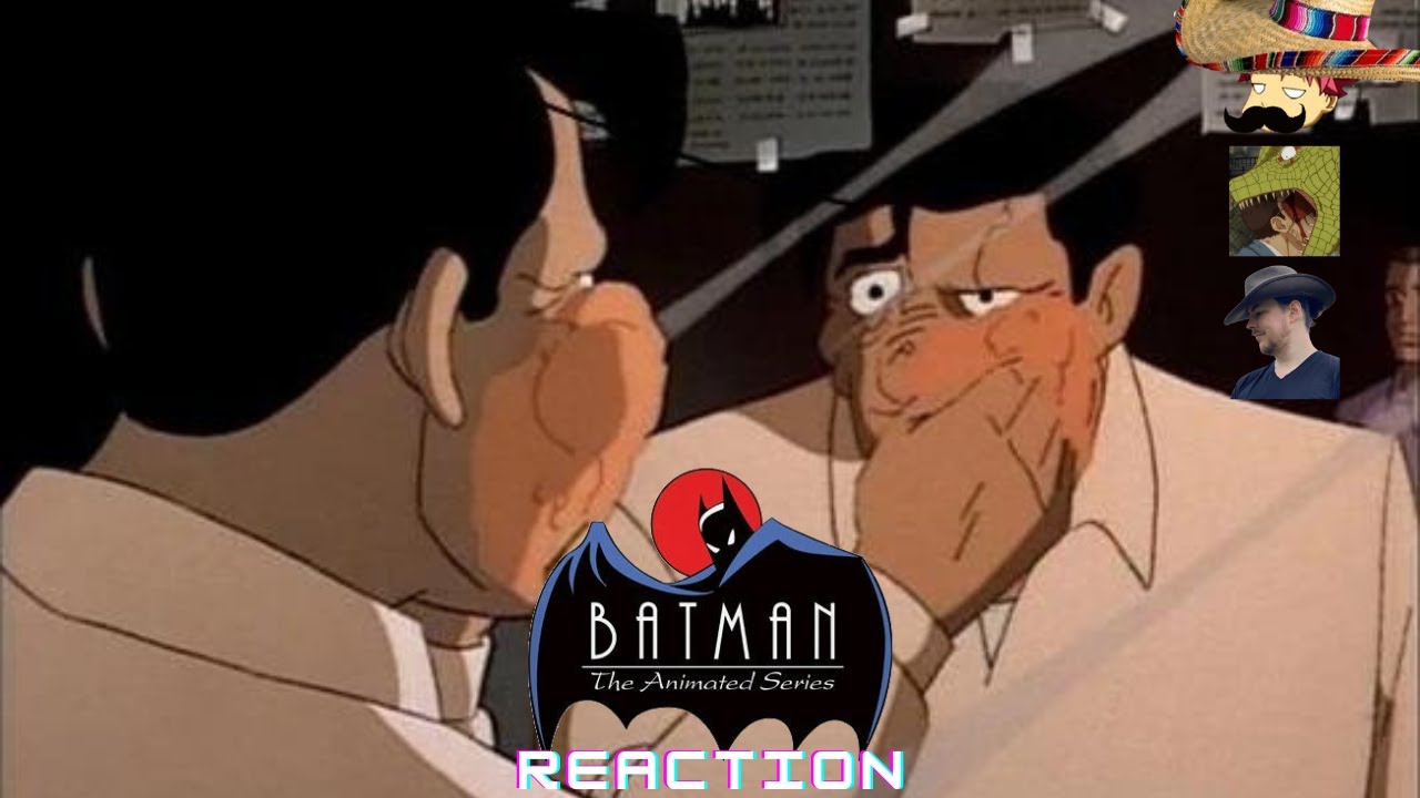 Three idiots react to Batman The Animated Series Ep 5 "Feat of Clay ...