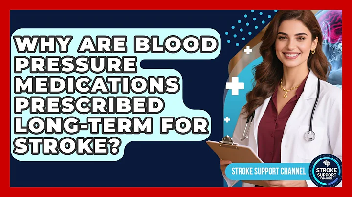 Why Are Blood Pressure Medications Prescribed Long-term For Stroke? - Stroke Support Channel