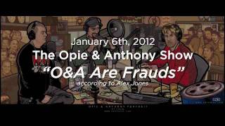 Opie & Anthony: O&A Are Frauds (01-06-2012)