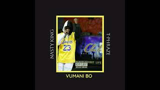 Vumani Bo(T-phraze × Nasty King)