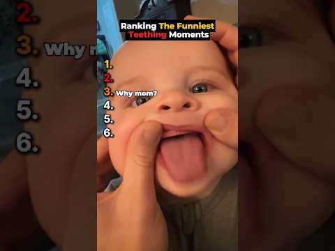 Ranking Funniest Teething Moments