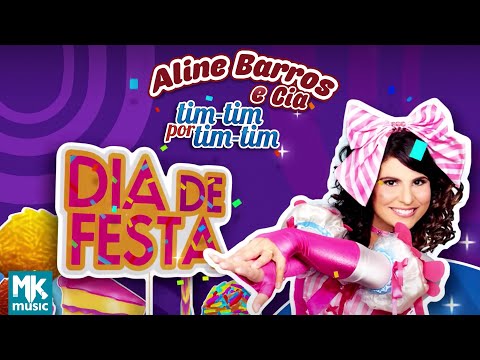 Aline Barros - Dia de Festa - DVD Aline Barros e Cia Tim-Tim por Tim-Tim