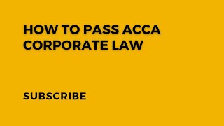 How to pass Corporate Law exam ACCA