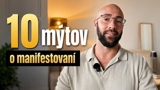 10 mýtov o manifestácii (a myšlienok, ktoré blokujú úspešnosť splnenia cieľa)