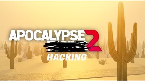 Apocalypse "Hacking" 2 (Apocalypse Rising 2)