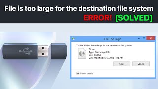 The file is too large for the destination file system [Fix] | Windows 11 24H2