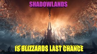 Shadowlands is Blizzard's Last Chance