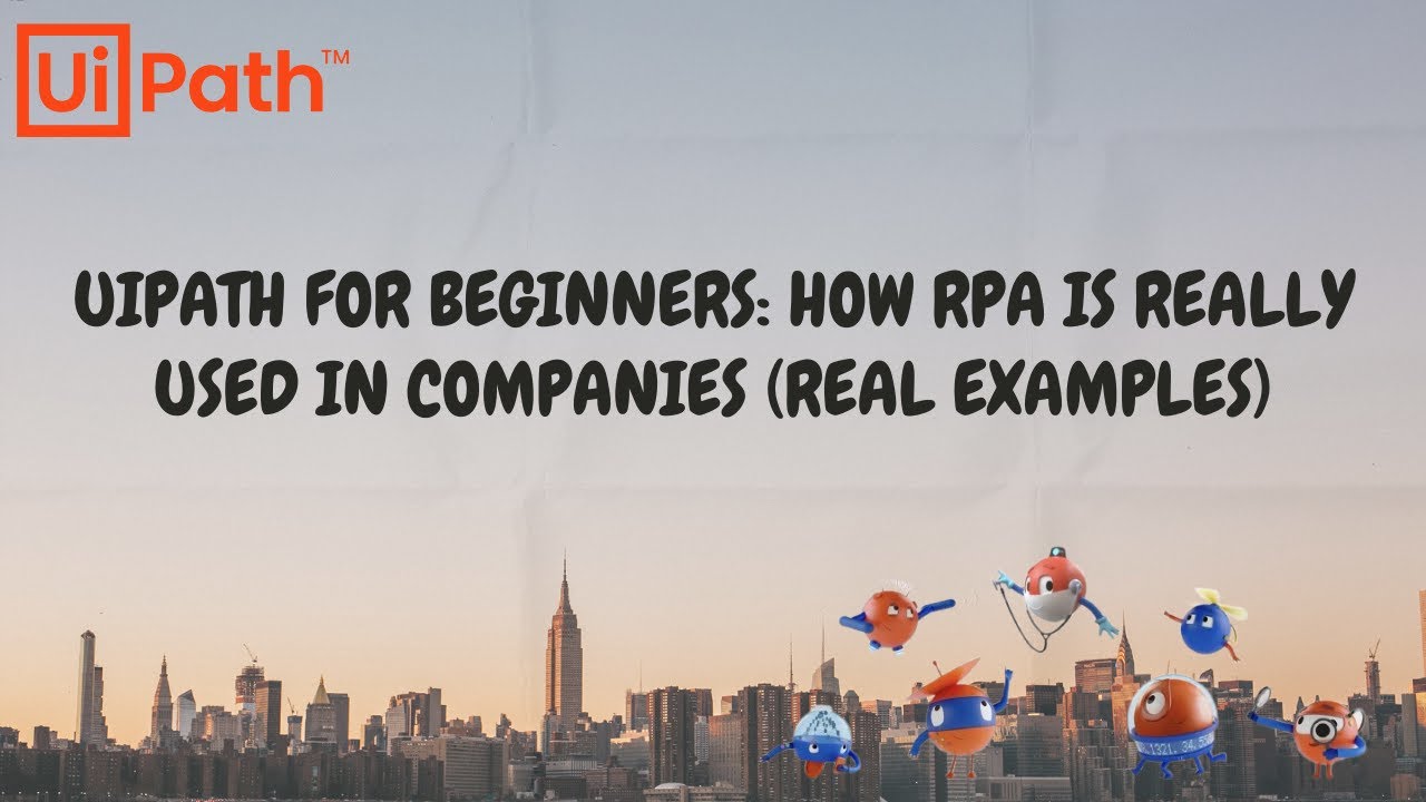UiPath for Beginners: How RPA Is Really Used in Companies (Real Examples)