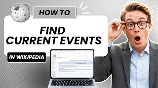 How to Find Current Events in Wikipedia (Updated 2026)