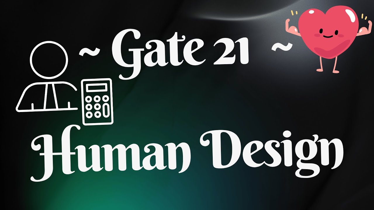 ~ Gate 21 ~ Will Center ~ Human Design ~