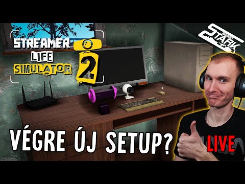 Streamer Life Simulator 2 - 2.Rész (Végre Új Setup és Ház?) - Stark LIVE