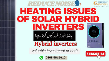 Hybrid Solar Inverter Heating and noise issues | Reduce noise | Should you invest on Hybrid or not?