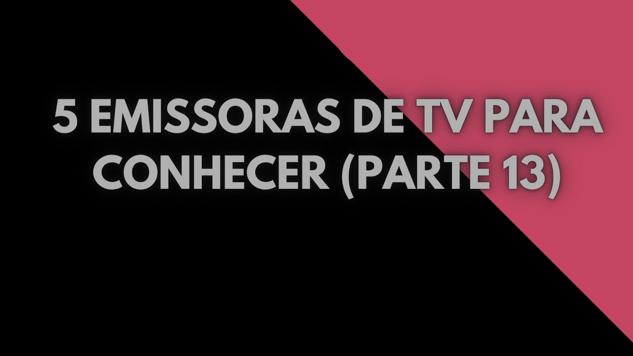 5 EMISSORAS DE TV PARA CONHECER - FASTV #181 - YouTube