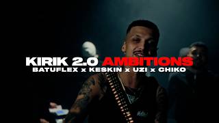 Batuflex X Keski̇n X Uzi X Chi̇ko - Kirik 2.0 Ambitions, Mixed By. Karlox Batuzane