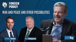 War and Peace and Other Possibilities (Cliff May feat. Bradley Bowman & Mark Montgomery)