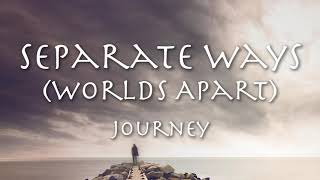 SEPARATE WAYS (WORLDS APART) - Journey (1983) ジャーニー「セパレートウェイズ」和訳