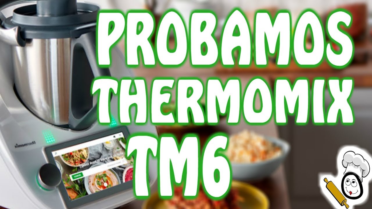 enfermo Tipo delantero fantasma ✓ Presentación THERMOMIX® TM6 ( Descubre las NOVEDADES en Español ) -  YouTube