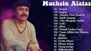 Nostalgia!! Muchsin Alatas Full Album Lagu Top Hits Kenangan