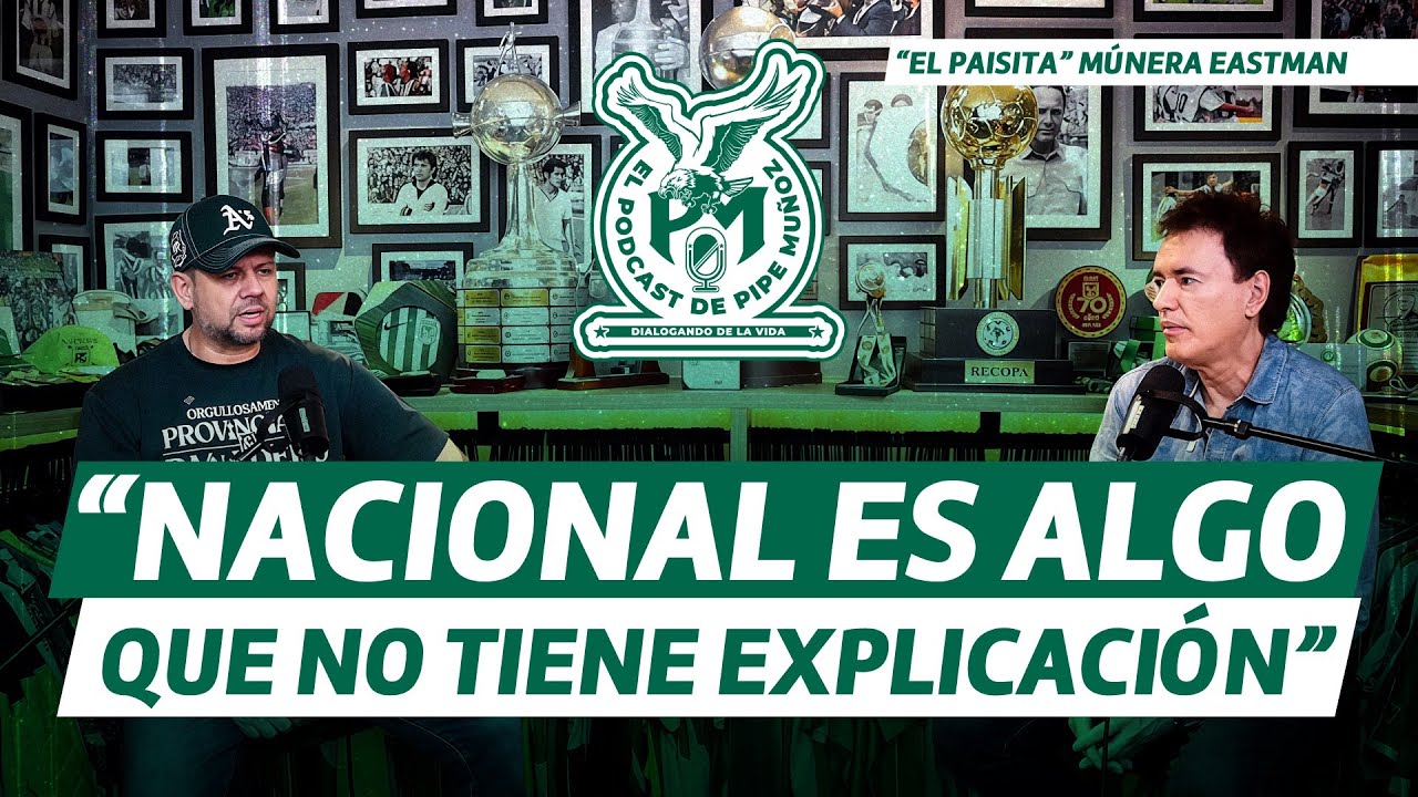 Luis Fernando  “El Paisita” Múnera Eastman, partícipe de la historia de Atlético Nacional.