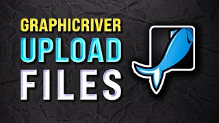 How to Upload Designs to GraphicRiver Tutorial (Step-by-Step)