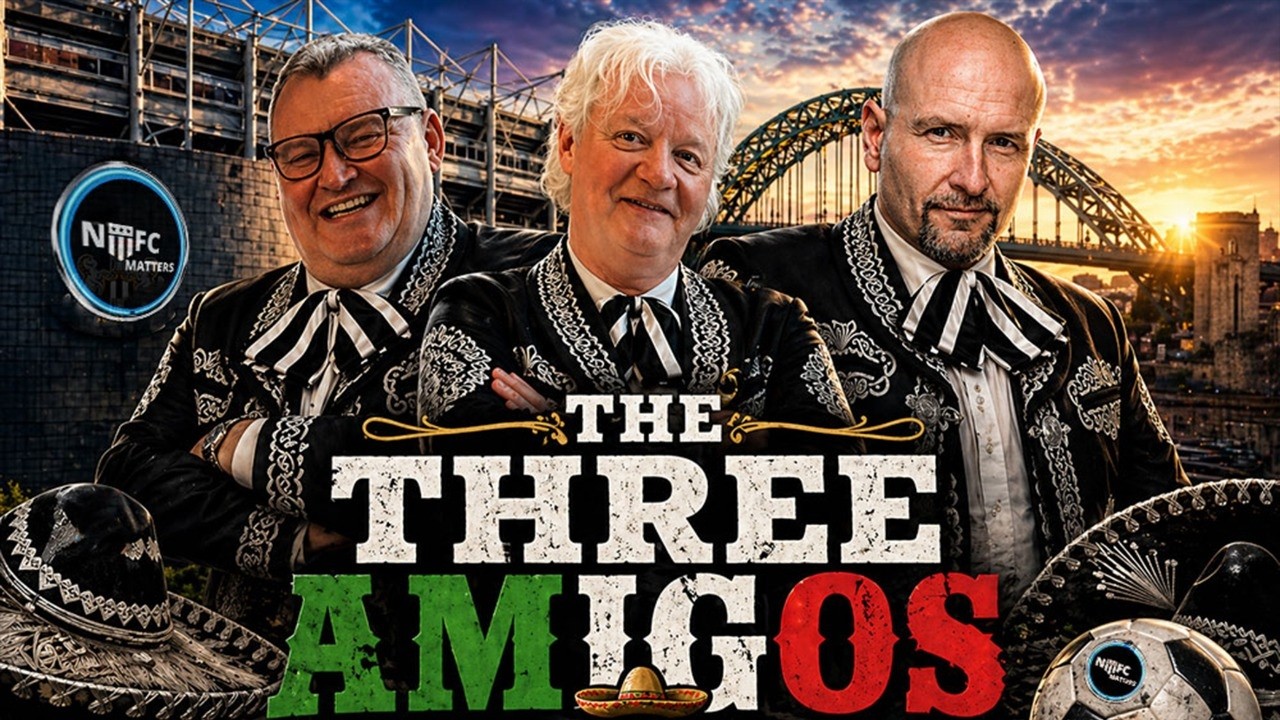 #NUFC Matters The 3 Amigos