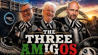 #NUFC Matters The 3 Amigos