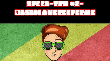 Speed-Tro #2-ObsidianCreeperMC Intro